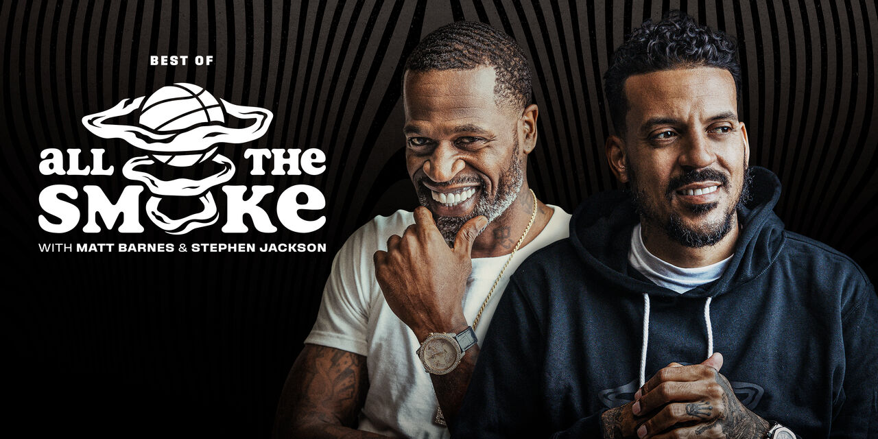 The Best of All the Smoke with Matt Barnes and Stephen Jackson ...